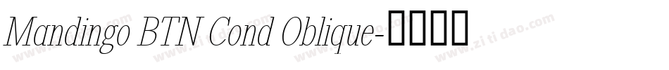 Mandingo BTN Cond Oblique字体转换